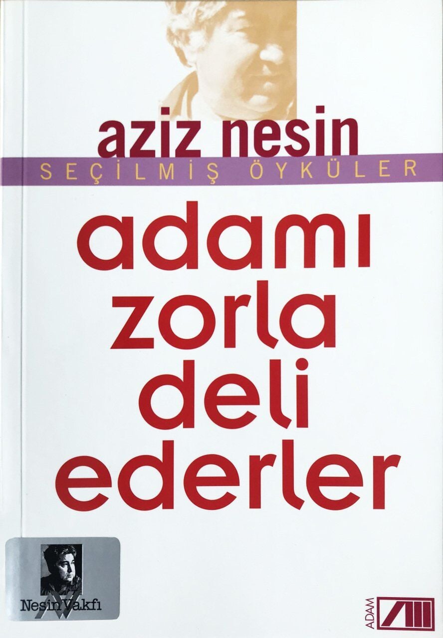 Adamı Zorla Deli Ederler Aziz Nesin-1