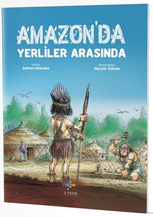 Amazonda Yerliler Arasında Hikaye Kitabı 5 Yıldız Yayınları-1