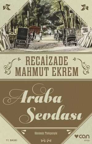 Araba Sevdası (Günümüz Türkçesi) Recaizade Mahmut Ekrem Can Yayınları