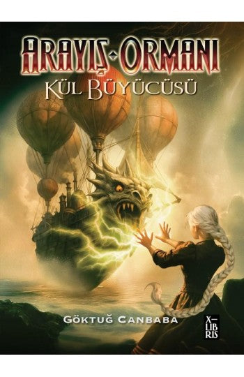 Arayış Ormanı Kül Büyücüsü XLIBRIS