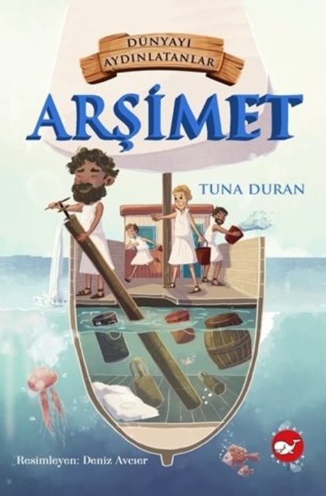 Arşimet - Dünyayı Aydınlatanlar Beyaz Balina Yayınları-1