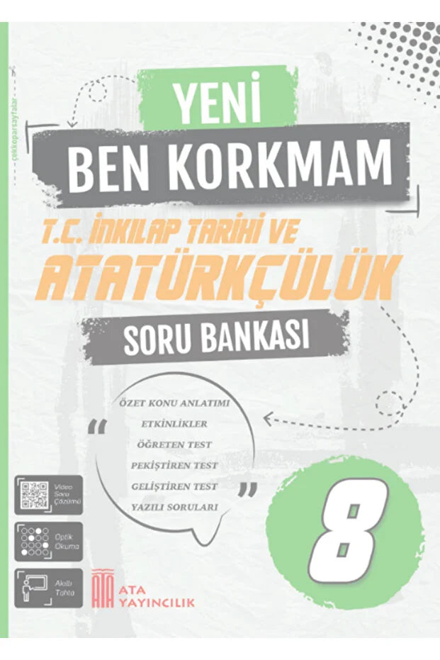 Ata Yayınları 8. Sınıf Yeni Ben Korkmam T.C. İnkılap Tarihi ve Atatürkçülük Soru Bankası