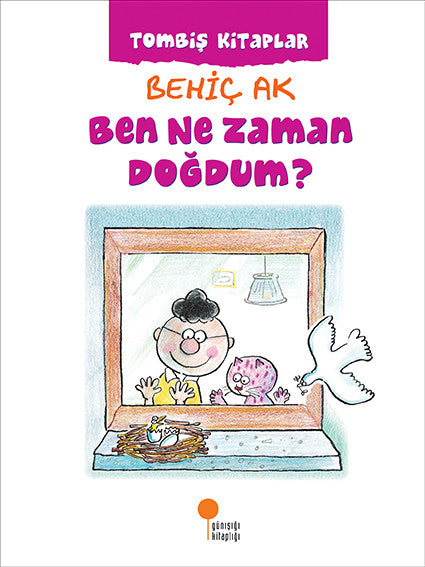 Ben Ne Zaman Doğdum? Günışığı Kitaplığı