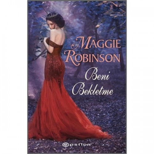 Beni Bekletme Maggie Robinson Epsilon Yayınları-1