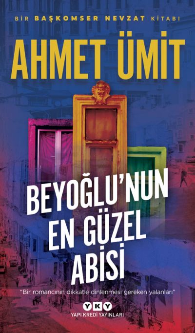 Beyoğlunun En Güzel Abisi Ahmet Ümit Yapı Kredi Yayınları