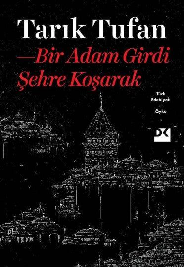 Bir Adam Girdi Şehre Koşarak Doğan Kitap