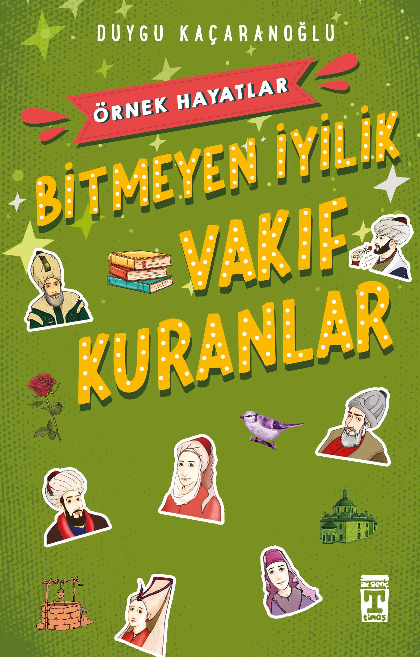 Bitmeyen İyilik Vakıf Kuranlar Örnek Hayatlar Genç Timaş Yayınları