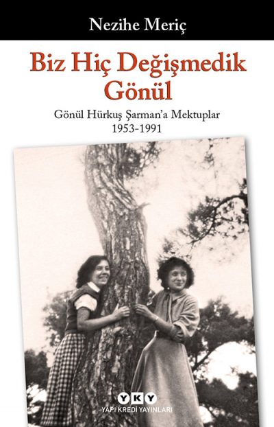 Biz Hiç Değişmedik Gönül Yapı Kredi Yayınları