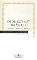 Dede Korkut Hikâyeleri -Kitâb-ı Dedem Korkud- İş Bankası Kültür Yayınları-1