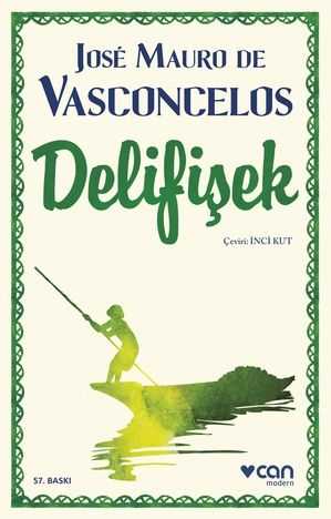 Delifişek Jose Mauro De Vasconcelos Can Yayınları