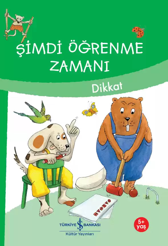 Dikkat - Şimdi Öğrenme Zamanı İş Bankası Kültür Yayınları