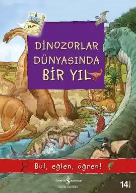 Dinozorlar Dünyasında Bir Yıl İş Bankası Kültür Yayınları