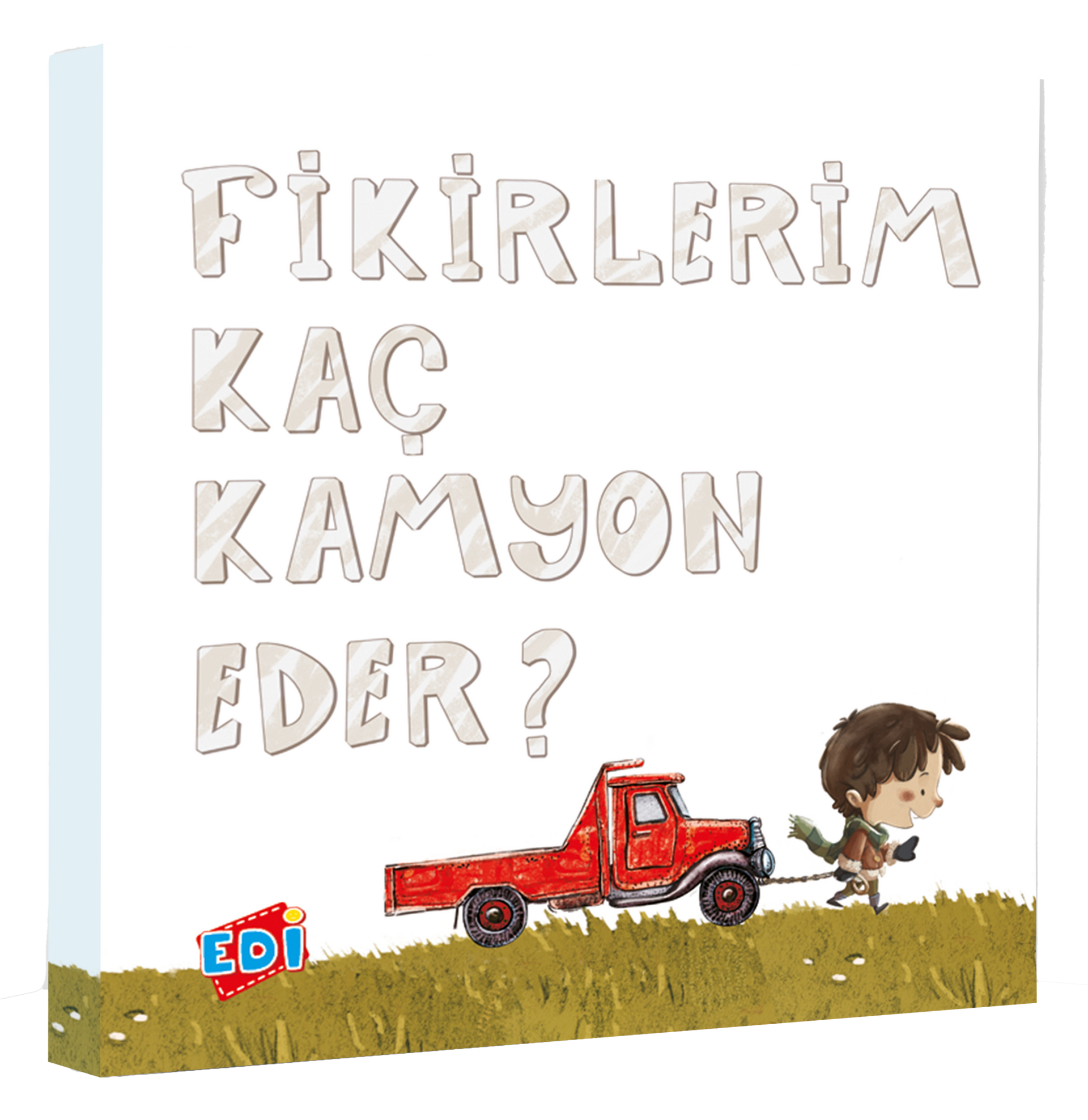 Edi Fikirlerim Kaç Kamyon Eder?