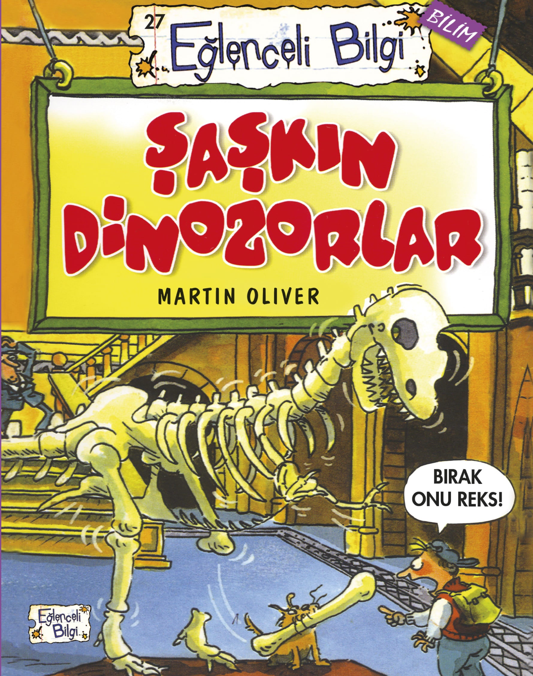 Eğlenceli Bilgi Bilim Şaşkın Dinozorlar Eğlenceli Bilgi Yayınları