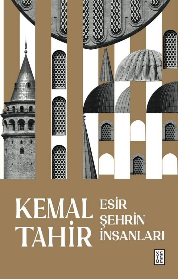 Esir Şehrin İnsanları Kemal Tahir Ketebe Yayınevi-1