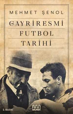 Gayriresmi Futbol Tarihi Mehmet Şenol