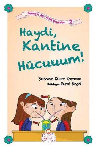 Haydi Kantine Hücuuum! Nesil Çocuk Yayınları