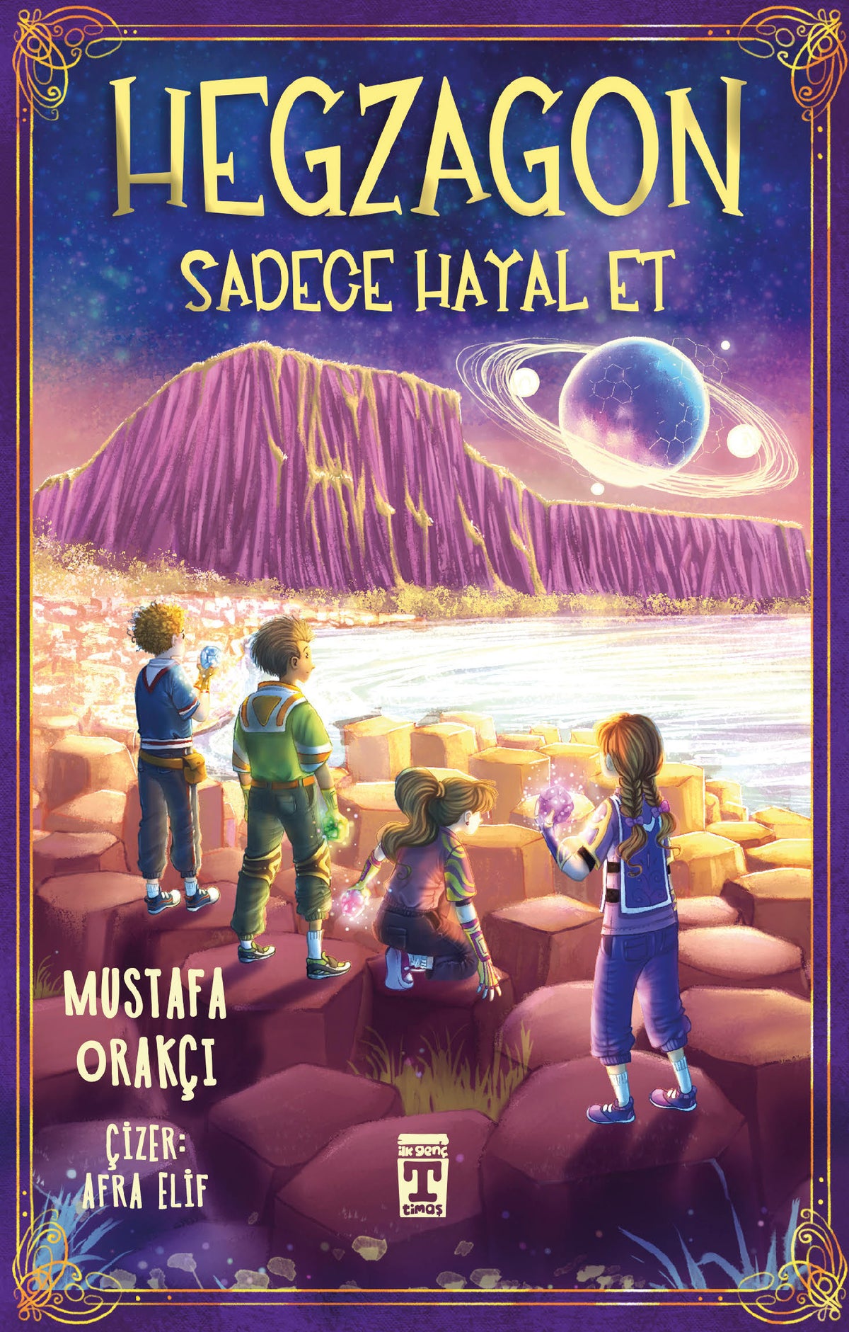 Hegzagon Sadece Hayal Et İlk Genç Timaş-1