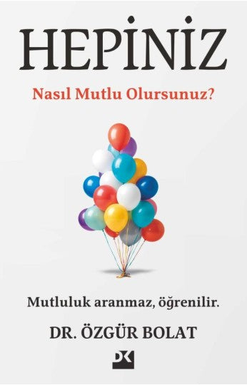 Hepiniz Nasıl Mutlu Olursunuz? Doğan Kitap