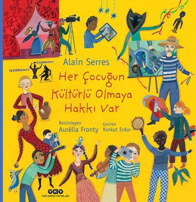 Her Çocuğun Kültürlü Olmaya Hakkı Var Yapı Kredi Yayınları
