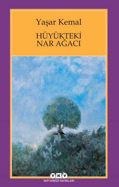 Hüyükteki Nar Ağacı  Yaşar Kemal Yapı Kredi Yayınları-1