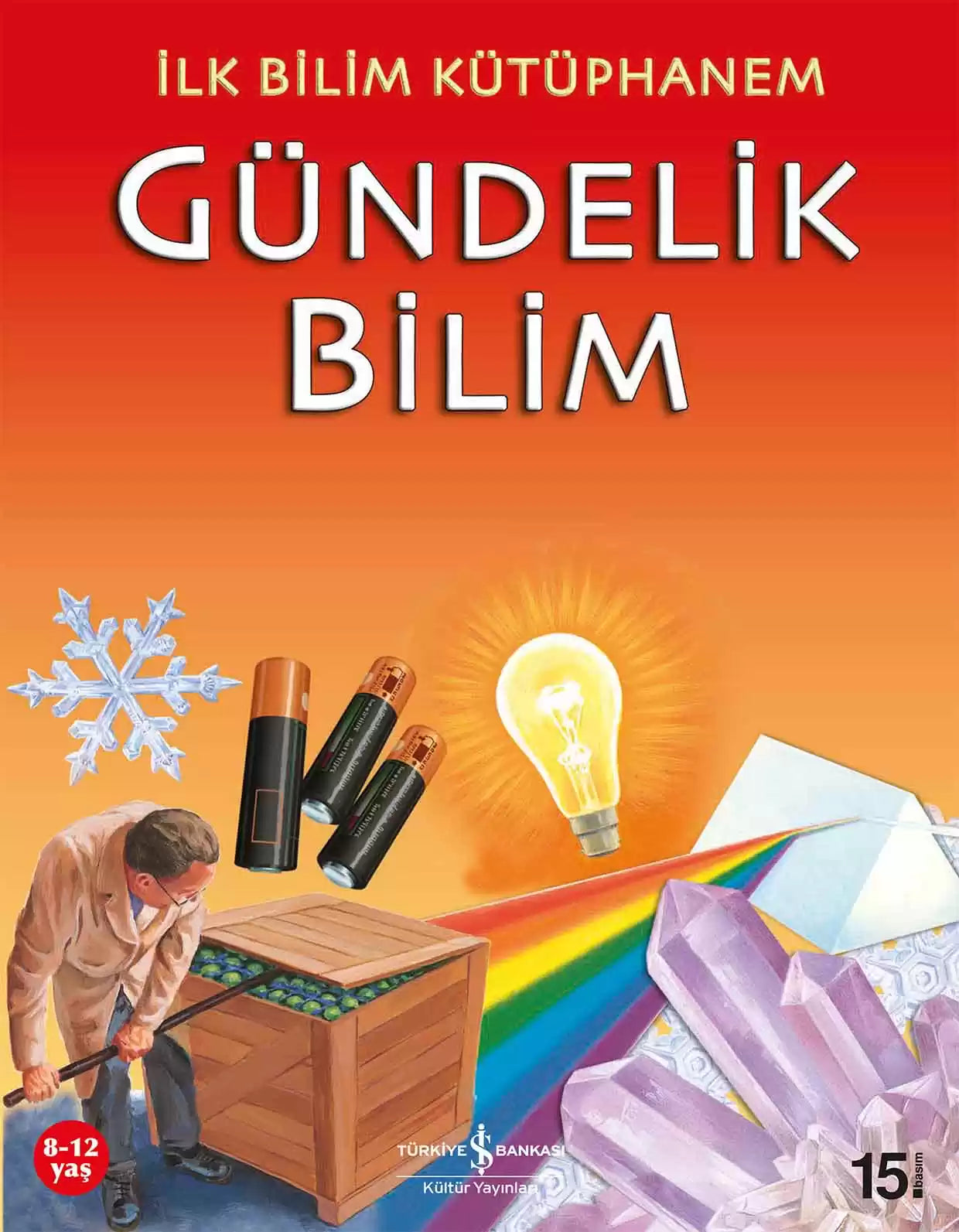 İlk Bilim Kütüphanem Gündelik Bilim İş Bankası Kültür Yayınları