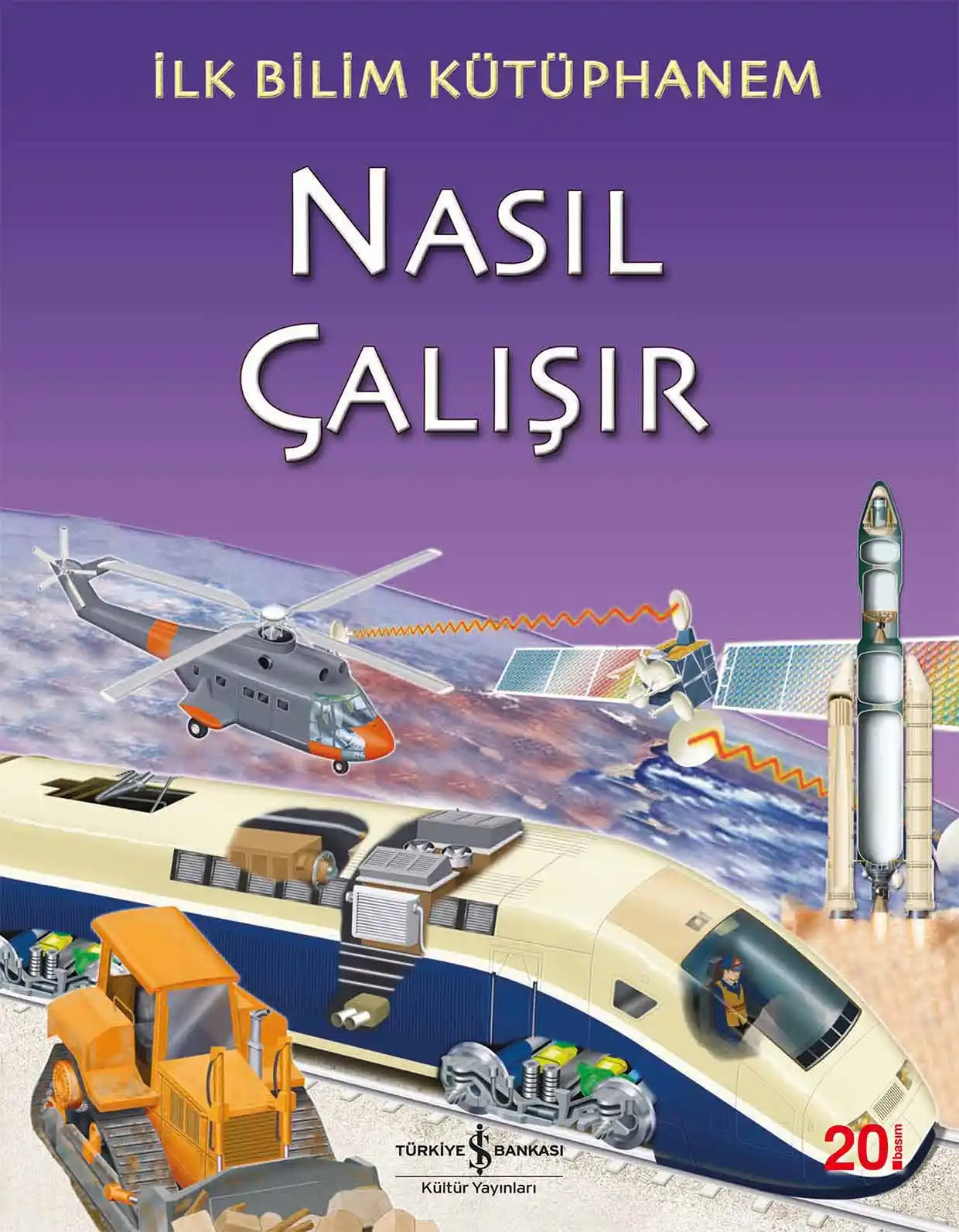İlk Bilim Kütüphanem Nasıl Çalışır İş Bankası Kültür Yayınları