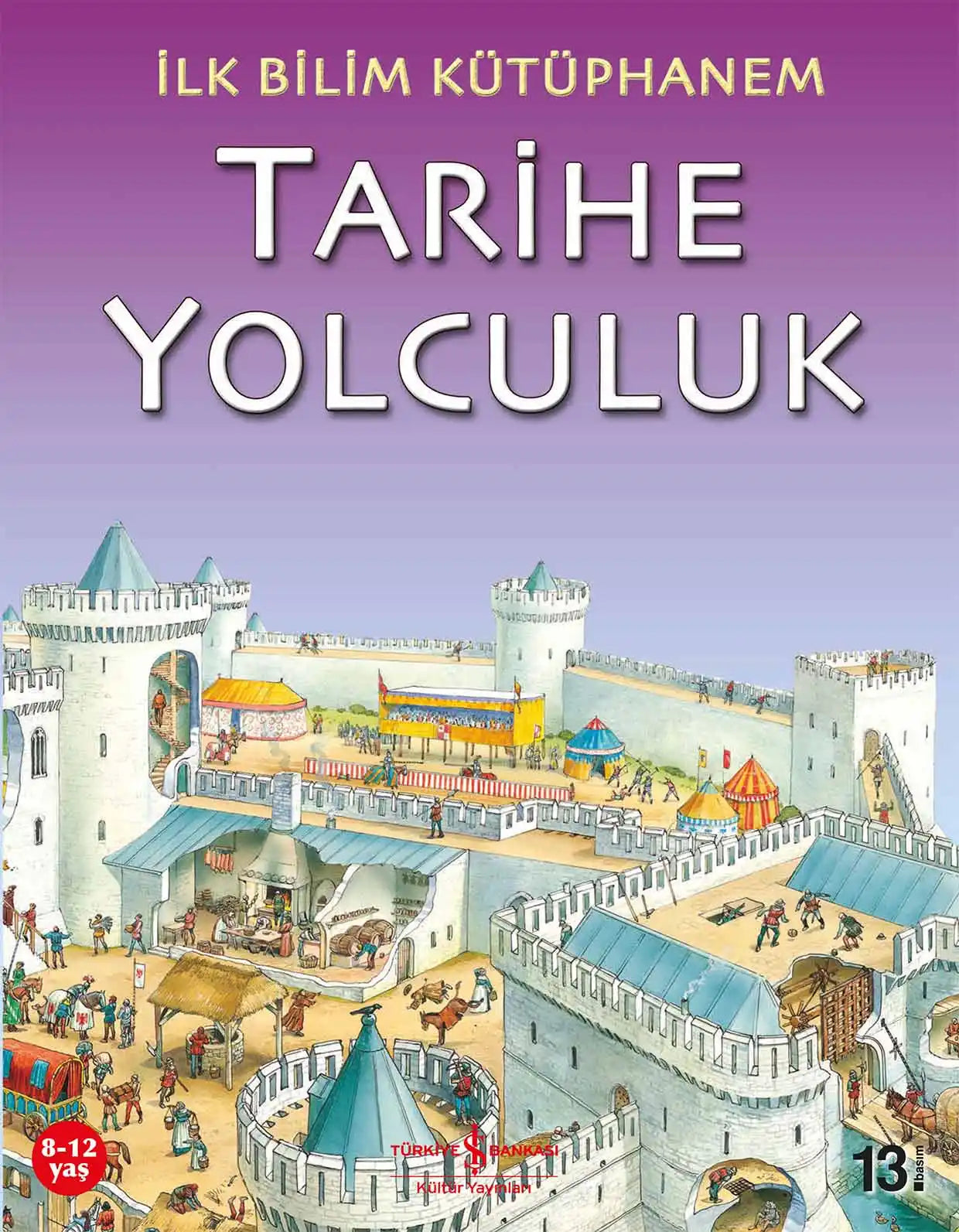 İlk Bilim Kütüphanem Tarihe Yolculuk İş Bankası Kültür Yayınları
