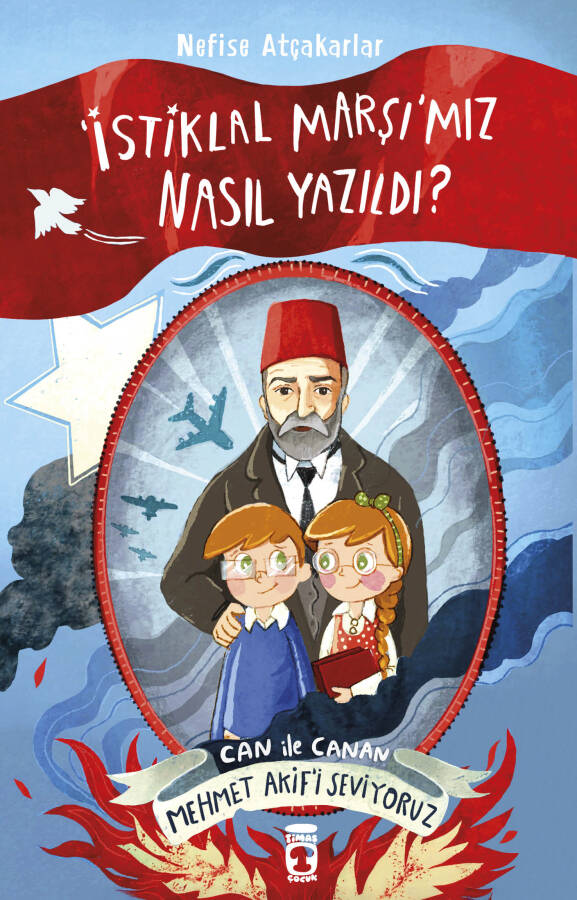 İstiklal Marşımız Nasıl Yazıldı? Timaş Çocuk