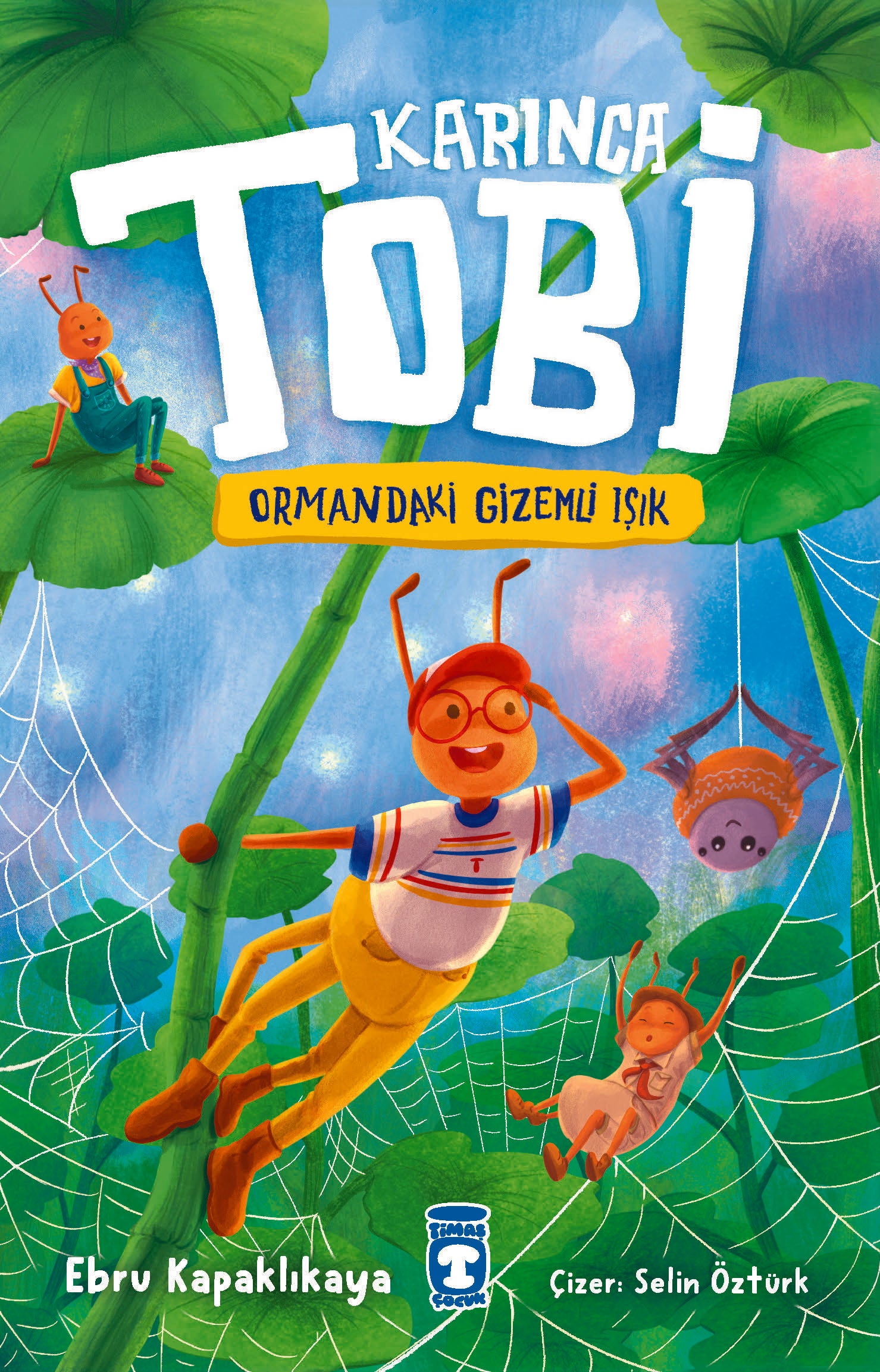Karınca Tobi ve Ormandaki Gizemli Işık Timaş Çocuk-1