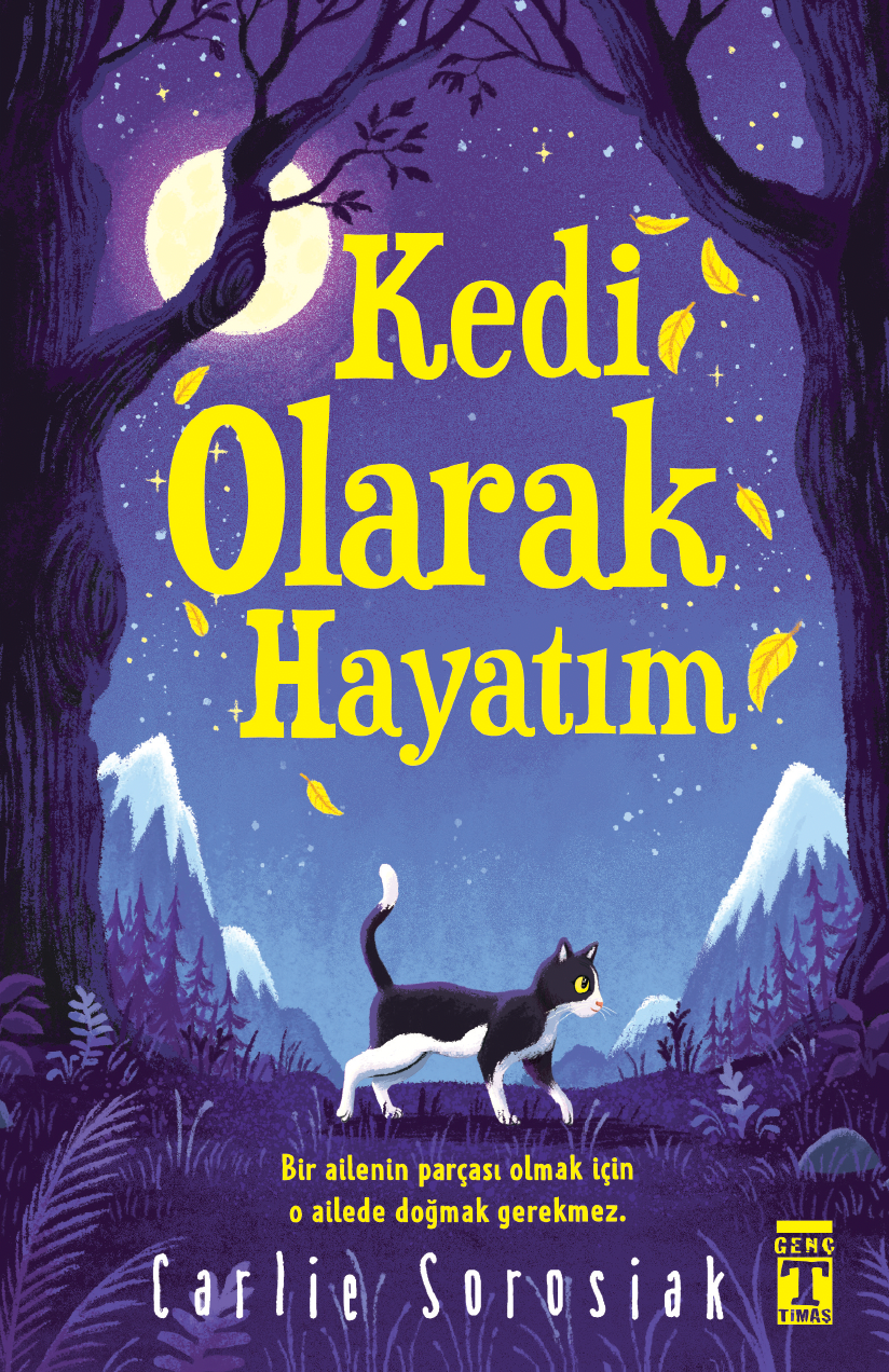 Kedi Olarak Hayatım Carlie Sorosiak Genç Timaş-1