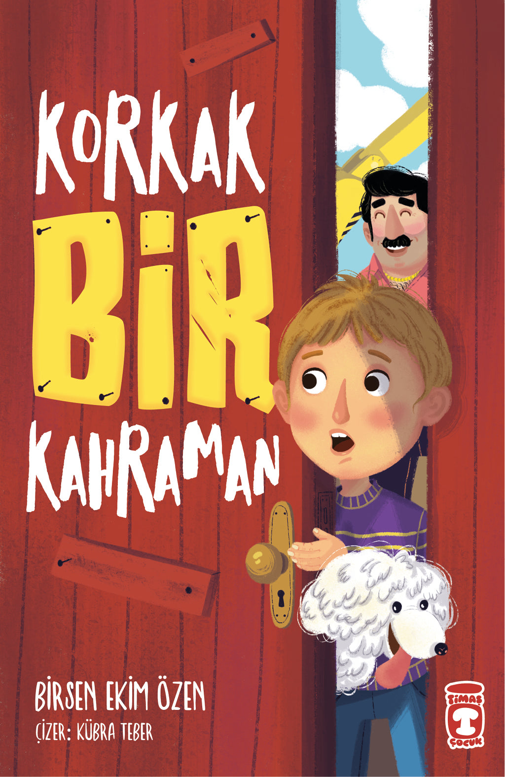 Korkak Bir Kahraman Birsen Ekim Özen Timaş Çocuk-1