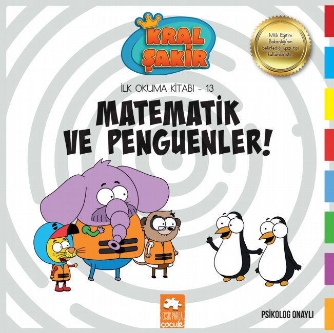 Kral Şakir İlk Okuma 13 Matematik ve Penguenler Eksik Parça Yayınları