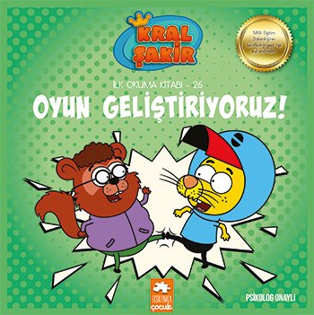 Kral Şakir Oyun Geliştiriyoruz! İlk Okuma Kitabı 26 Eksik Parça Yayınları-1