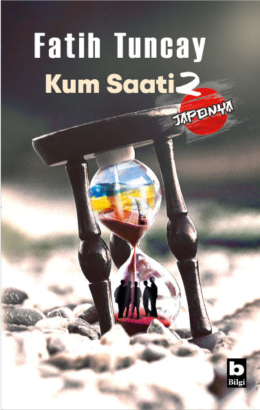 Kum Saati 2 Japonya Fatih Tuncay Bilgi Yayınevi-1