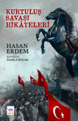 Kurtuluş Savaşı Hikayeleri Ötüken Çocuk Yayınları-1