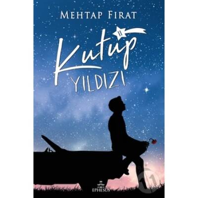 Kutup Yıldızı 2 Mehtap Fırat Ephesus Yayınları (Ciltsiz)