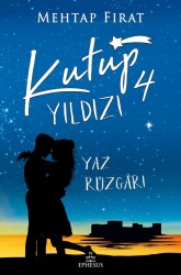 Kutup Yıldızı 4 Yaz Rüzgârı (Karton Kapak) Ephesus Yayınevi (Ciltsiz)-1