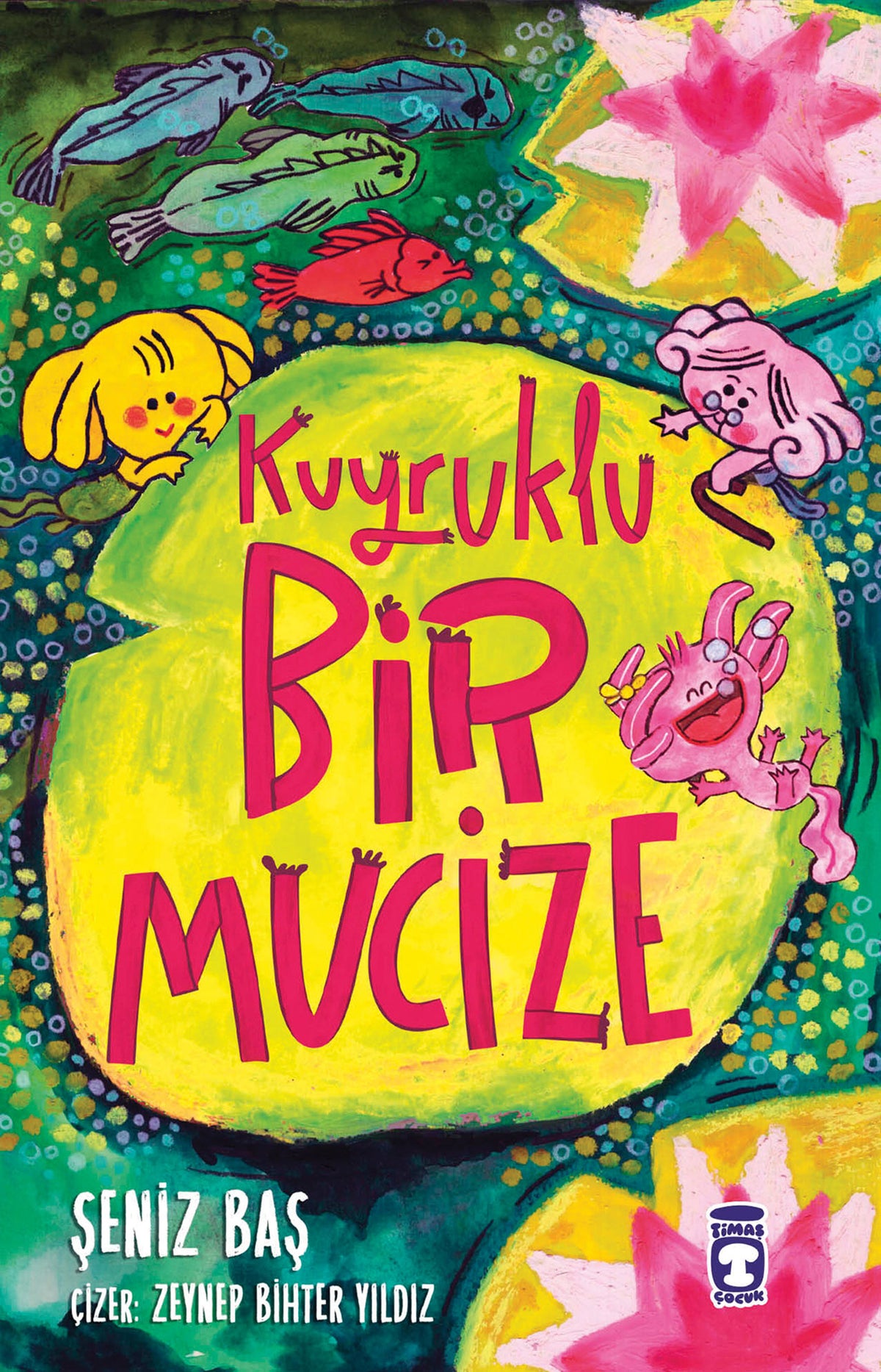 Kuyruklu Bir Mucize Timaş Çocuk-1