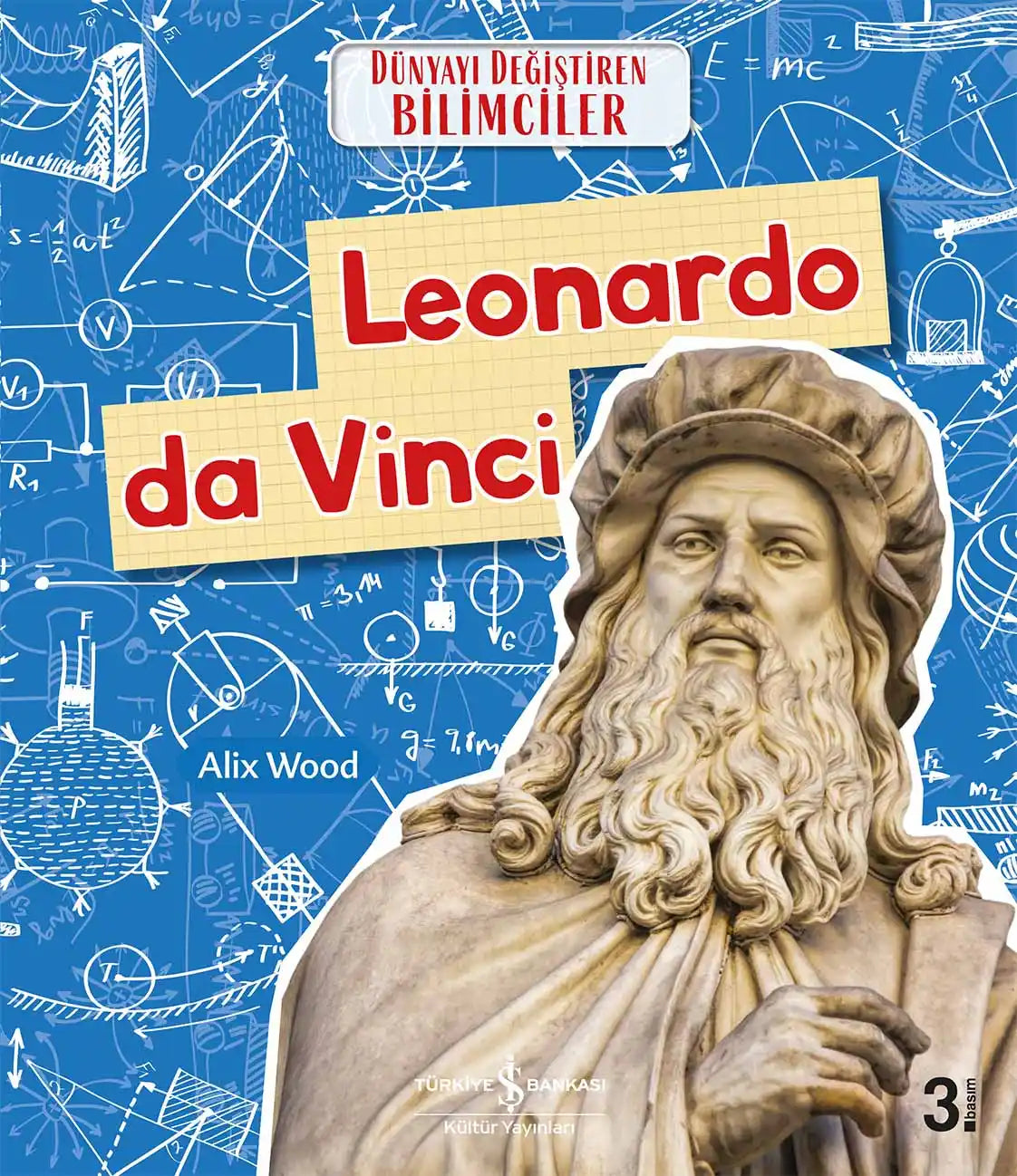 Leonardo da Vinci Dünyayı Değiştiren Bilimciler İş Bankası Kültür Yayınları-1