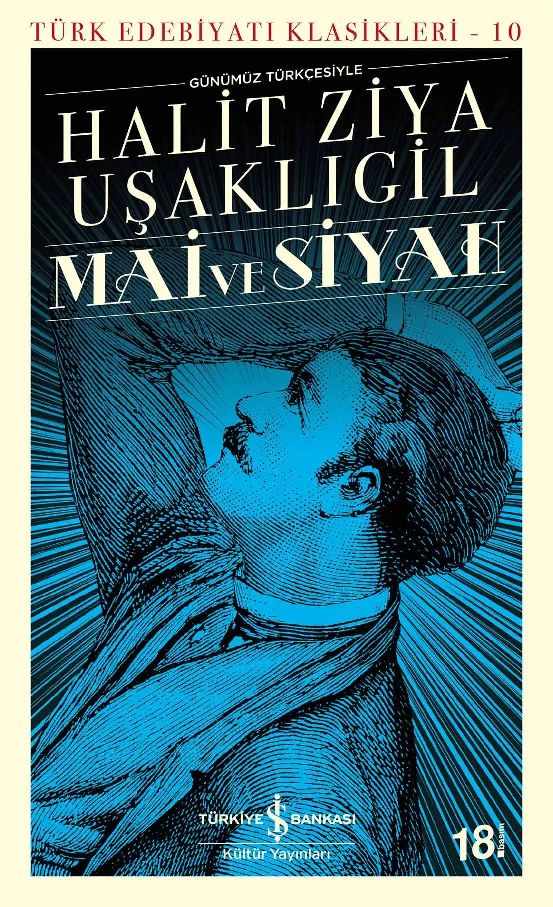 Mai ve Siyah Günümüz Türkçesiyle Halit Ziya Uşaklıgil İş Bankası Kültür Yayınları