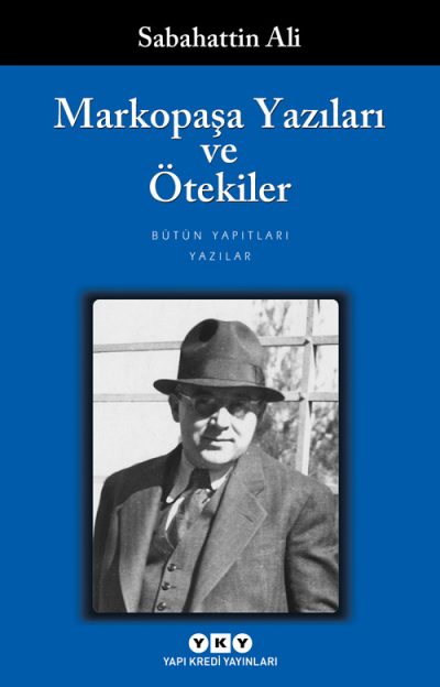 Markopaşa Yazıları ve Ötekiler Yapı Kredi Yayınları