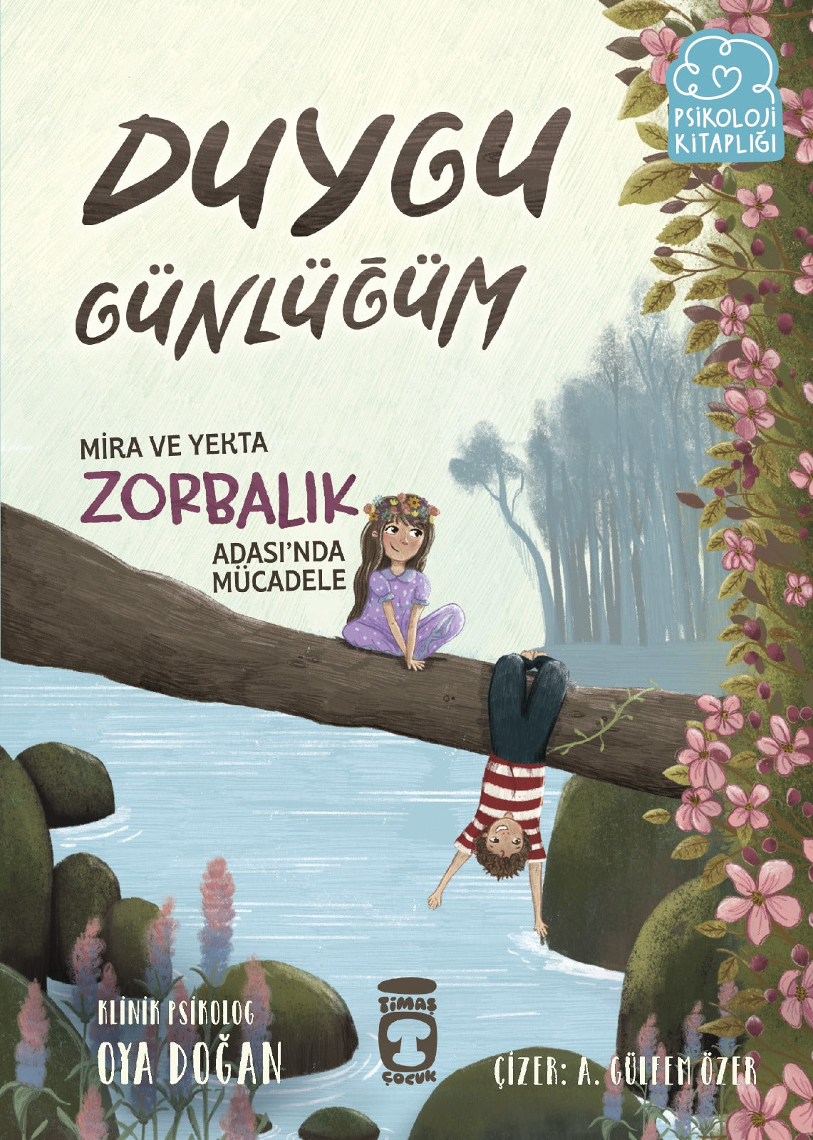 Mira ve Yekta Zorbalık Adası`nda Mücadele - Duygu Günlüğüm Timaş Yayınları-1