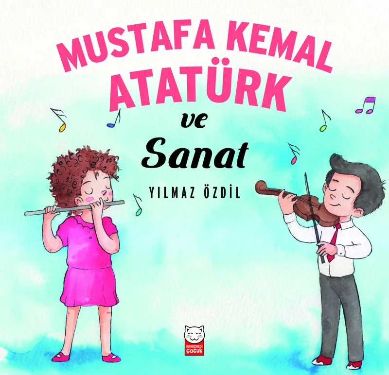 Mustafa Kemal Atatürk ve Sanat Yılmaz Özdil Kırmızı Kedi Çocuk