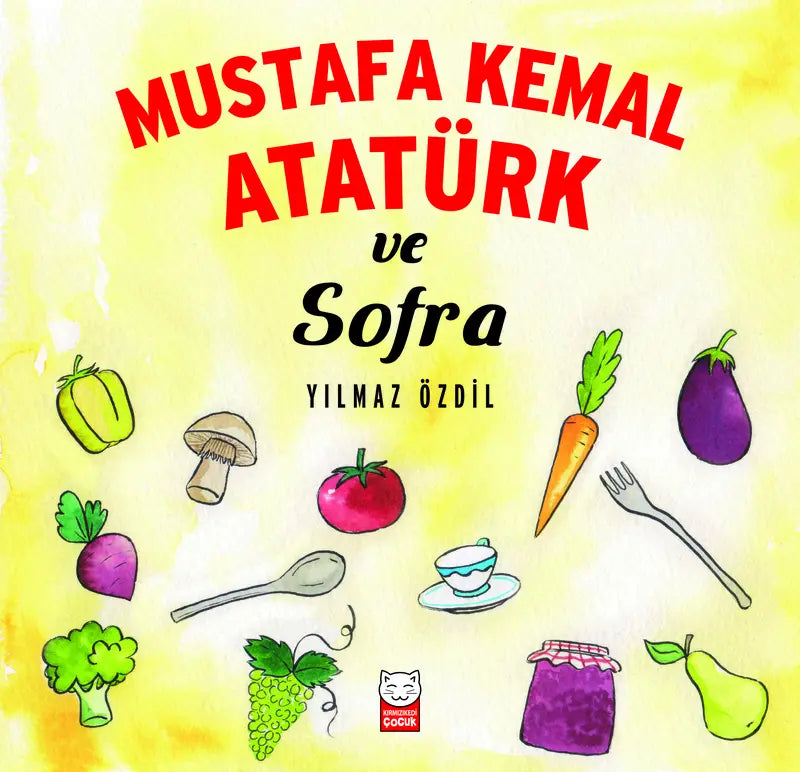 Mustafa Kemal Atatürk ve Sofra Yılmaz Özdil Kırmızı Kedi Çocuk-1