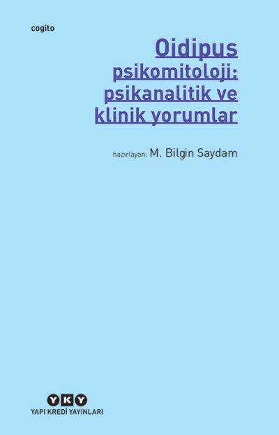 Oidipus Psikomitoloji Psikanalitik ve Klinik Yorumlar Yapı Kredi Yayınları