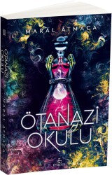 Ötanazi Okulu 2 Maral Atmaca Ephesus Yayınları (Ciltsiz)