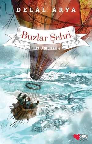Pera Günlükleri 4 Buzlar Şehri Delal Arya Can Çocuk Yayınları-1