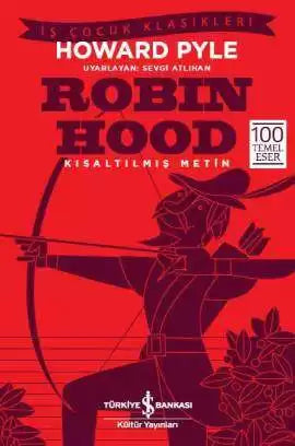 Robin Hood - Kısaltılmış Metin Howard Pyle İş Bankası Kültür Yayınları