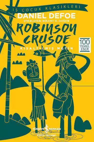 Robinson Crusoe Kısaltılmış Metin İş Bankası Kültür Yayınları